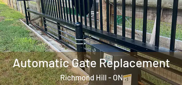  Automatic Gate Replacement Richmond Hill - ON