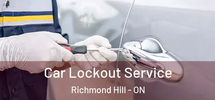  Car Lockout Service Richmond Hill - ON