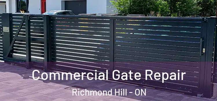 Commercial Gate Repair Richmond Hill - ON