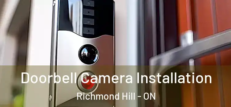 Doorbell Camera Installation Richmond Hill - ON