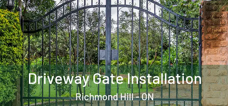  Driveway Gate Installation Richmond Hill - ON