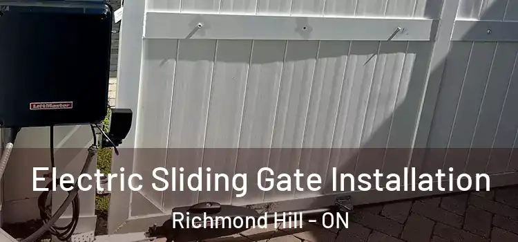  Electric Sliding Gate Installation Richmond Hill - ON
