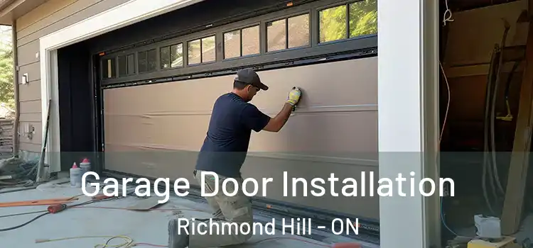  Garage Door Installation Richmond Hill - ON