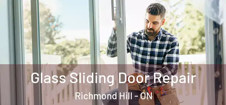 Glass Sliding Door Repair Richmond Hill - ON