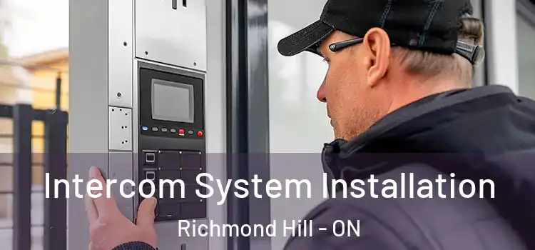  Intercom System Installation Richmond Hill - ON