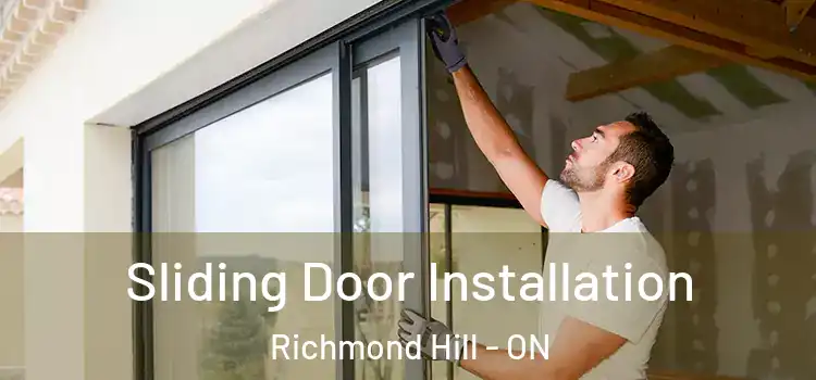  Sliding Door Installation Richmond Hill - ON