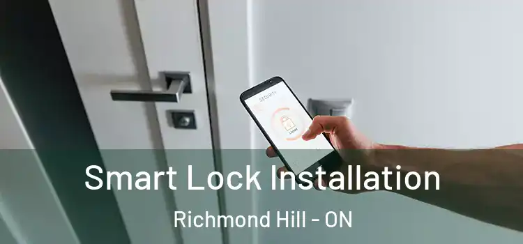  Smart Lock Installation Richmond Hill - ON