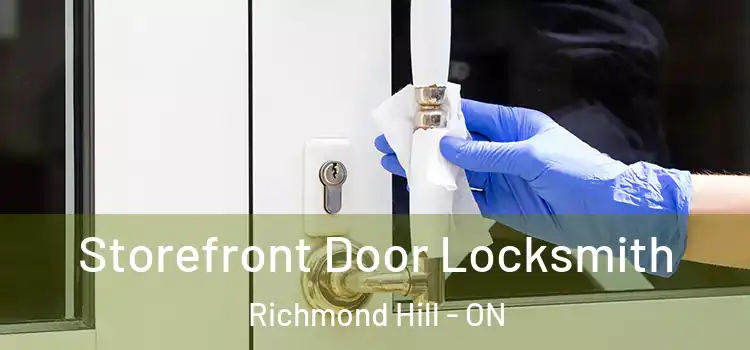  Storefront Door Locksmith Richmond Hill - ON